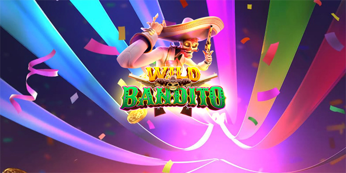 Panduan Cara Menang Besar Slot Wild Bandito