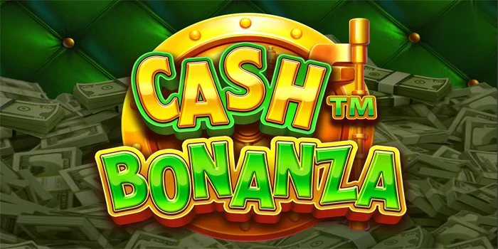 Trik Terbaik Mengoptimalkan Peluang Jackpot Slot Cash Bonanza