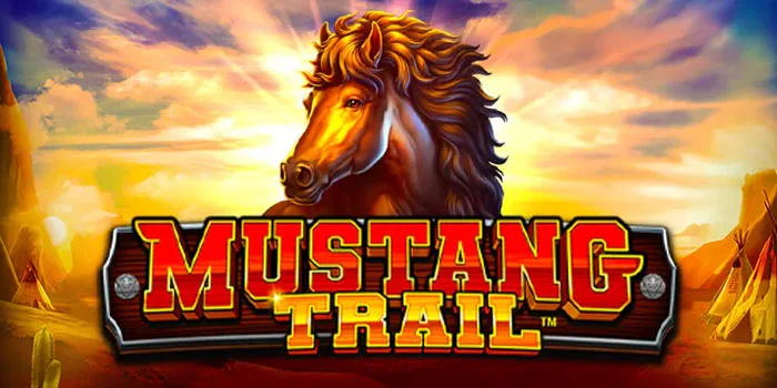 Cara Bermain Slot Mustang Trail Dapat Jackpot Menggiurkan
