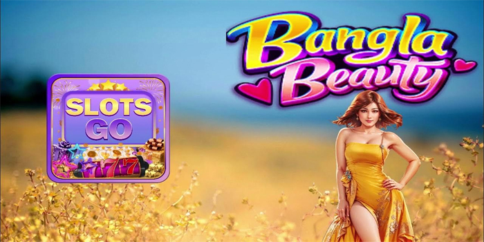 Cara Ampuh Menang Slot Bangla Beauty dan Meraih Jackpot