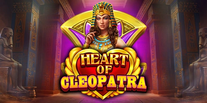 Teknik Ampuh Mendapatkan Cuan Besar Slot Heart Of Cleopatra