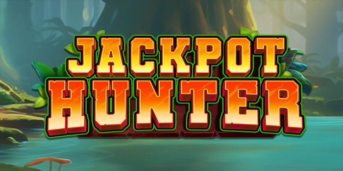 Dapatkan Jackpot Besar Setiap Putaran Slot Jackpot Hunter
