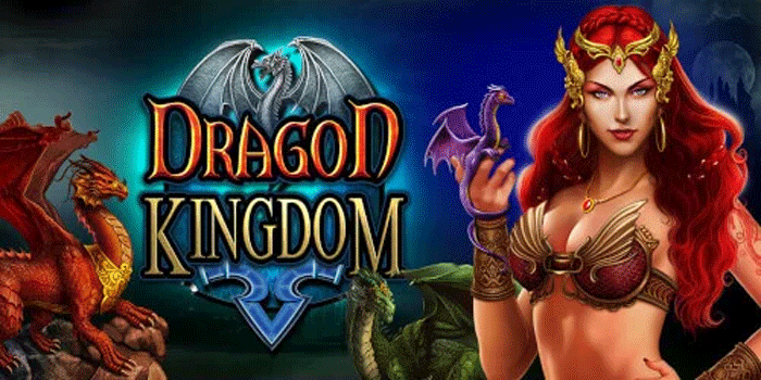 Tips Jitu Jackpot Slot Dragon Kingdom Tanpa Rundkad
