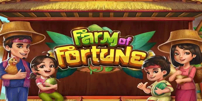 Slot Farm Of Fortune Terbaik Untuk Modal Kecil Menang Besar
